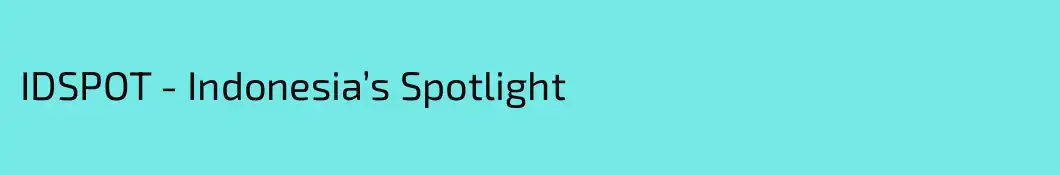 IDSPOT - Indonesia’s Spotlight
